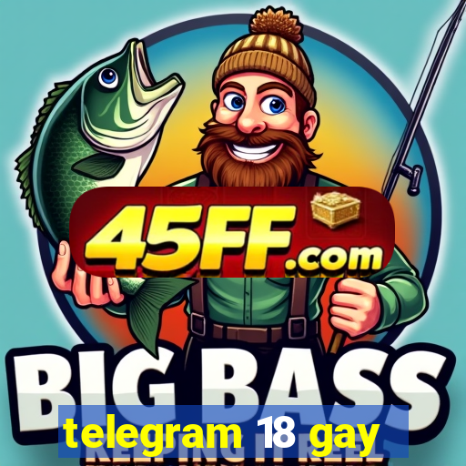 telegram 18 gay